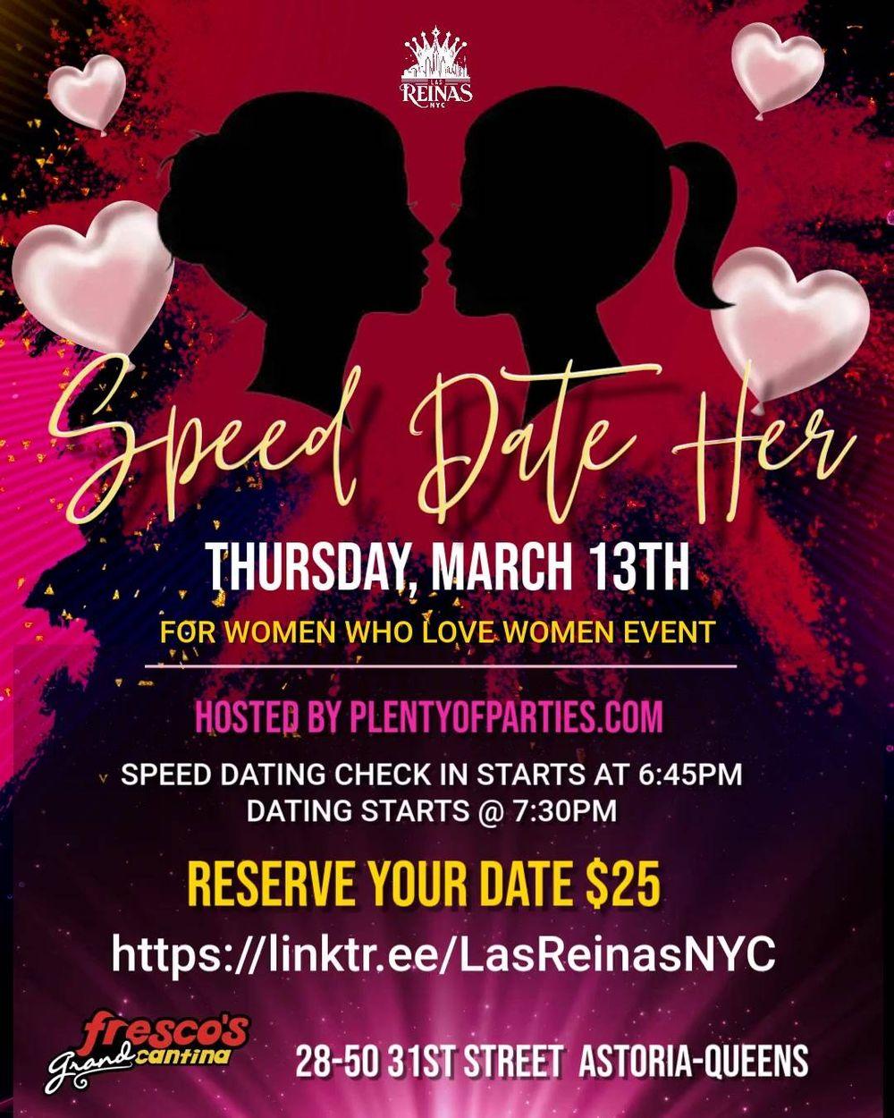 WLW Speed Date HER: Fast-Paced Lesbian Speed Dating & Mixer flyer hero image hosted by LasReinasNYC at FRESCO GRANDE CANTINA  starting at 2025-03-13T18:45:00.000Z