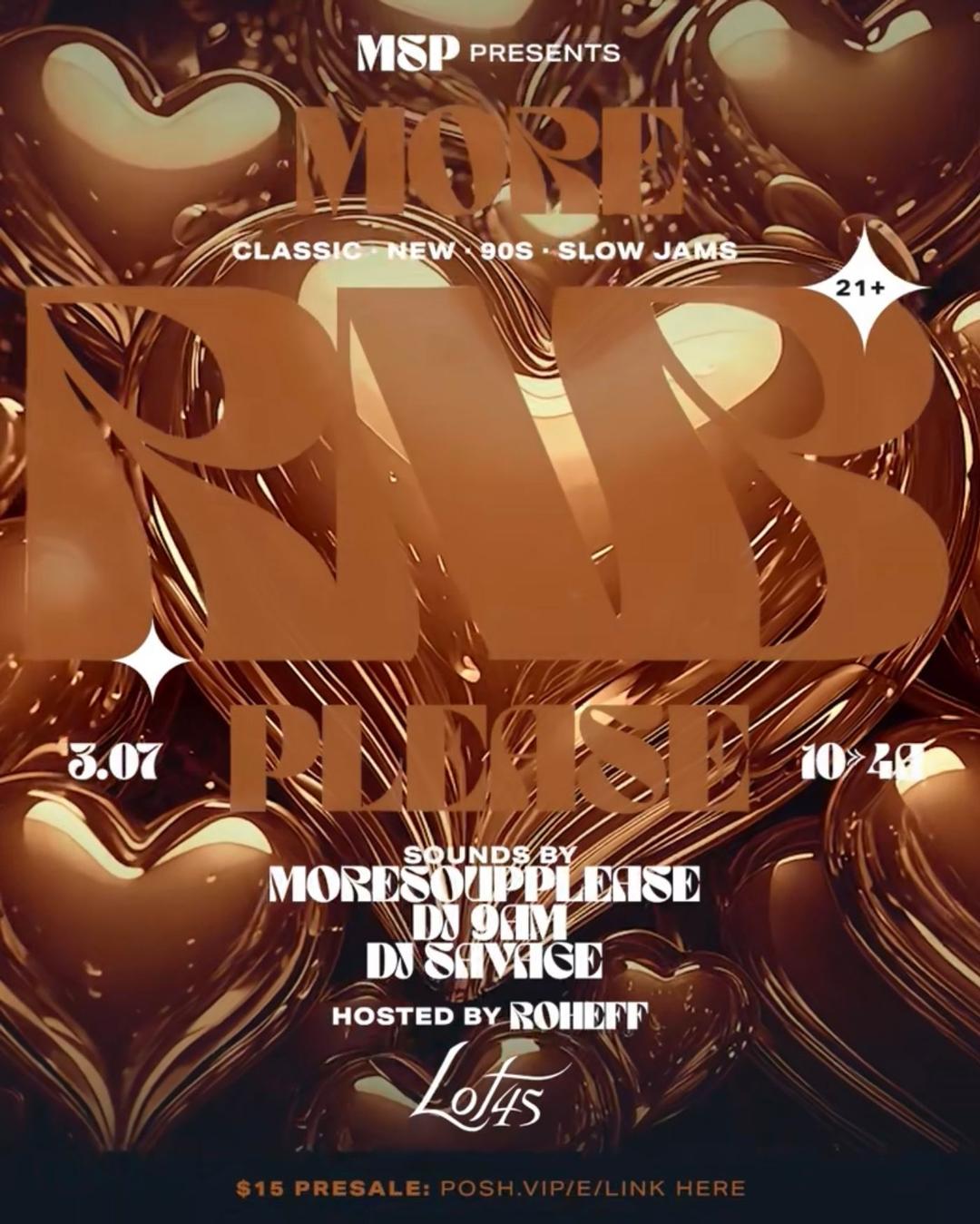 MORERNBPLEASE LOT45 flyer hero image hosted by MORESOUPPLEASE EVENTS at Lot45 Bushwick starting at 2025-03-07T22:00:00.000Z