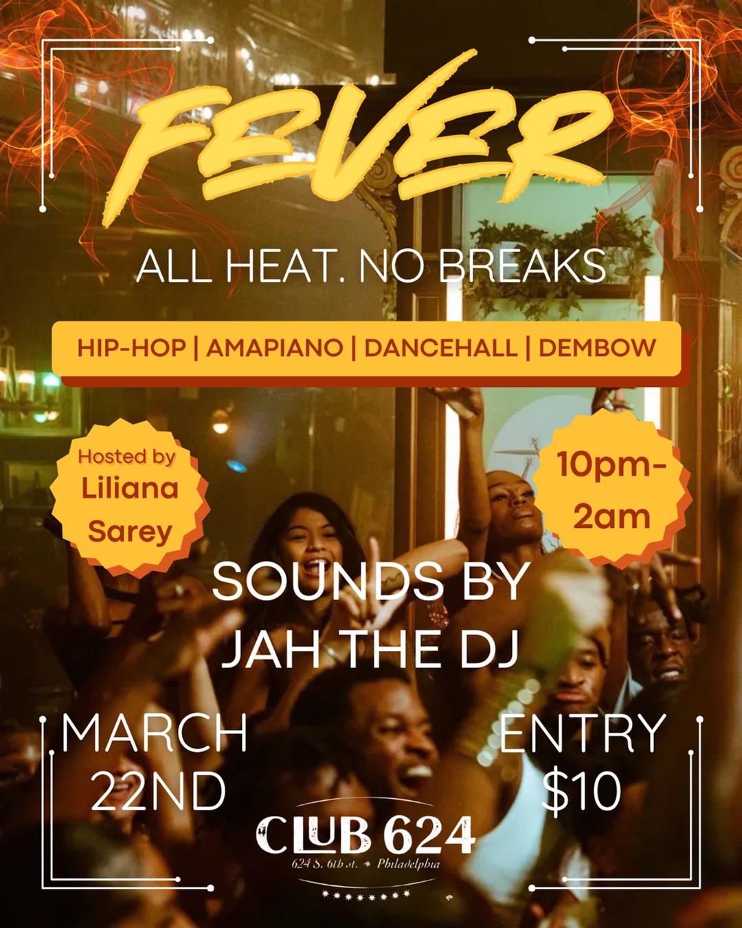 Fever flyer hero image hosted by Jah The DJ at Club 624 starting at 2025-03-22T22:00:00.000Z