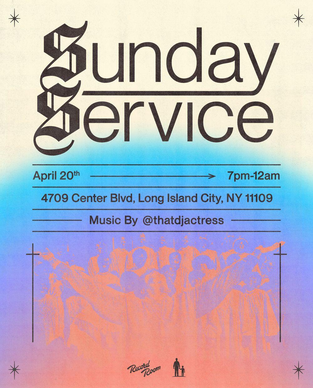 Sunday Service flyer hero image hosted by Record Room at Record Room starting at 2025-04-20T19:00:00.000Z