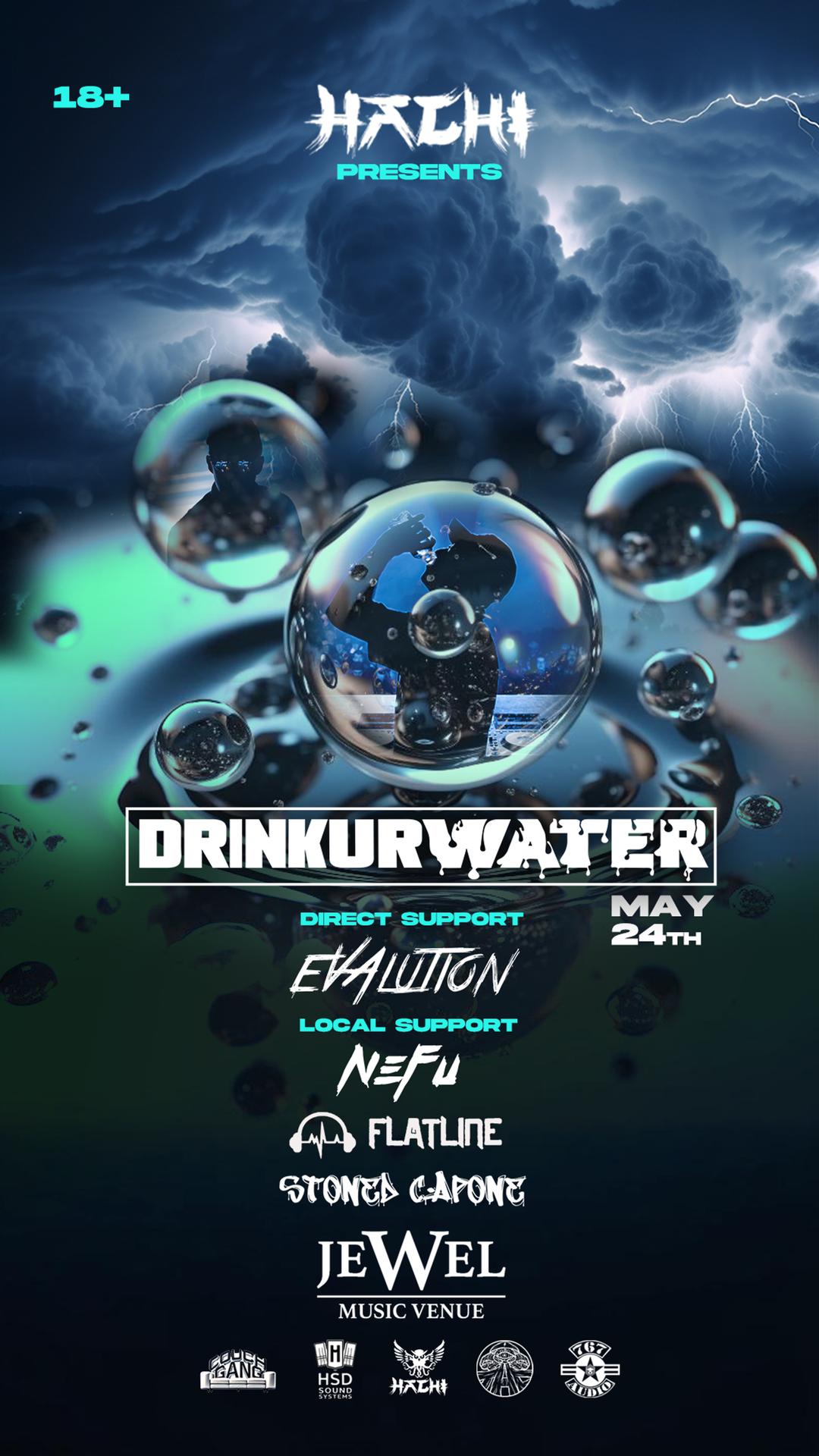 DRINKURWATER w/Evalution @ Jewel 5/24/25 flyer hero image hosted by Hachi at Jewel Music Venue starting at 2025-05-24T20:00:00.000Z