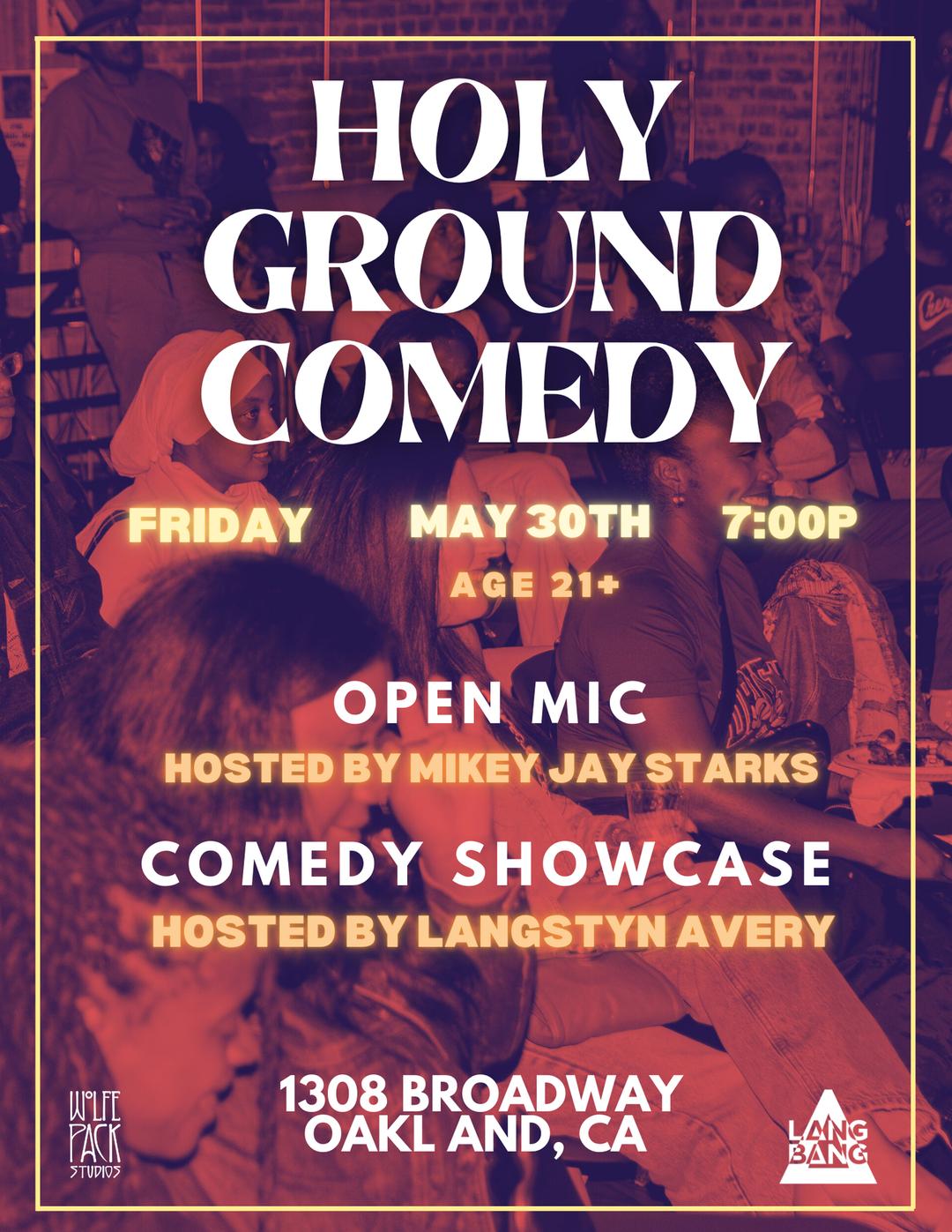 Holy Ground Comedy - May Edition flyer hero image hosted by Kinglangbang presents at 1308 SPACES starting at 2025-05-30T19:00:00.000Z
