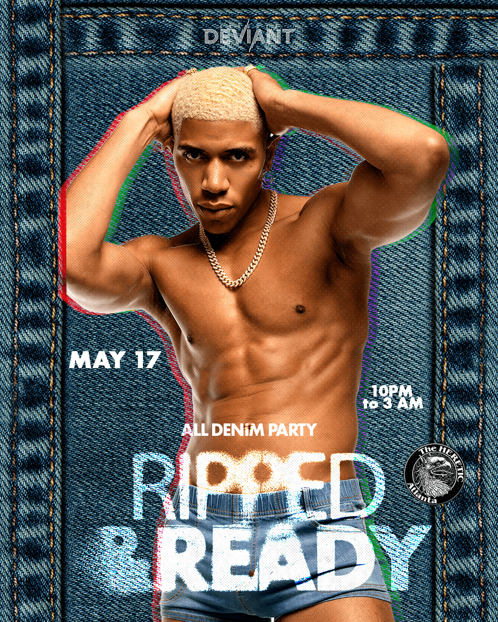 ATL " Ripped & Ready" flyer hero image hosted by Deviant Events at Heretic starting at 2025-05-17T22:00:00.000Z