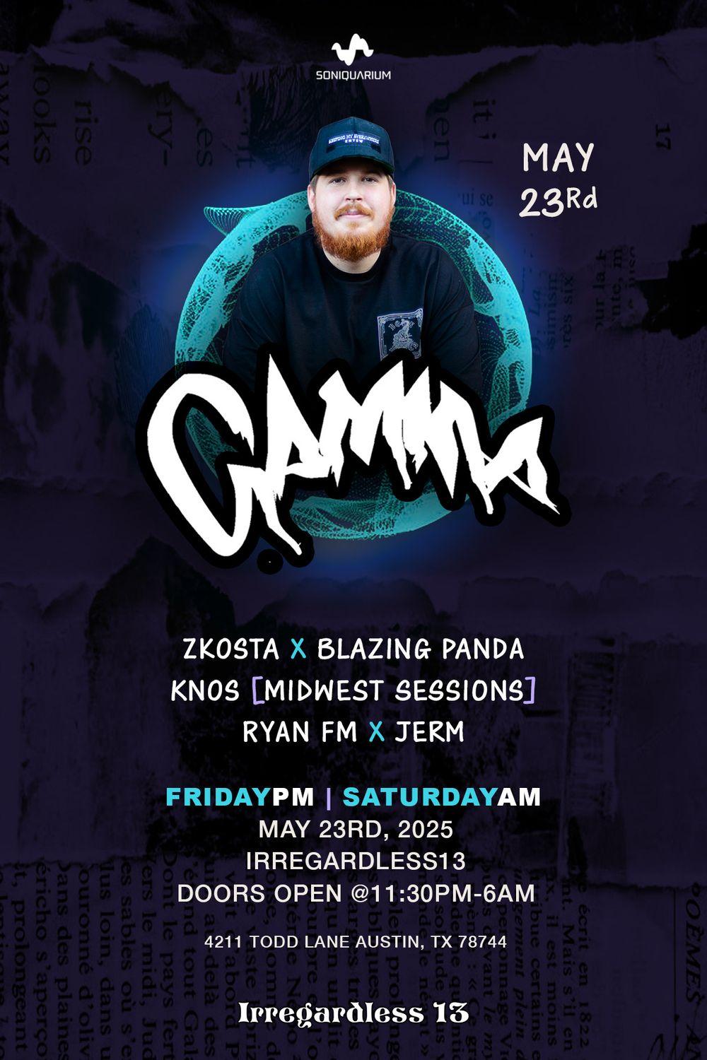 Soniquarium Presents Gamma flyer hero image hosted by Soniquarium at Irregardless 13 starting at 2025-05-23T23:30:00.000Z