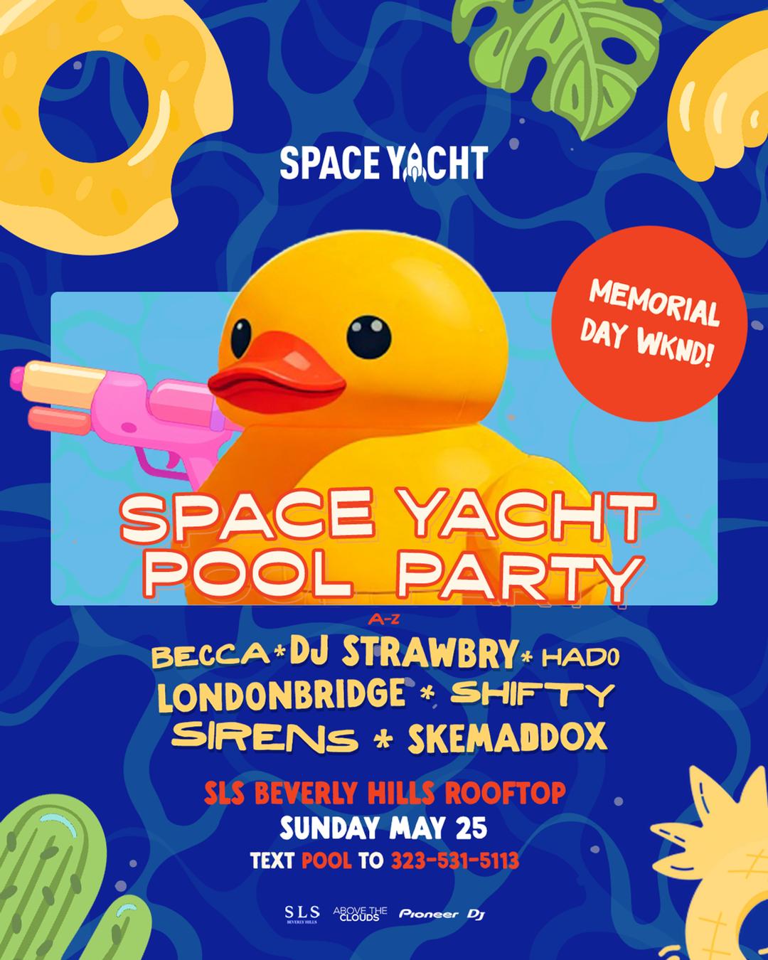 Space Yacht Pool Party flyer hero image hosted by Space Yacht at SLS Hotel Rooftop starting at 2025-05-25T13:00:00.000Z