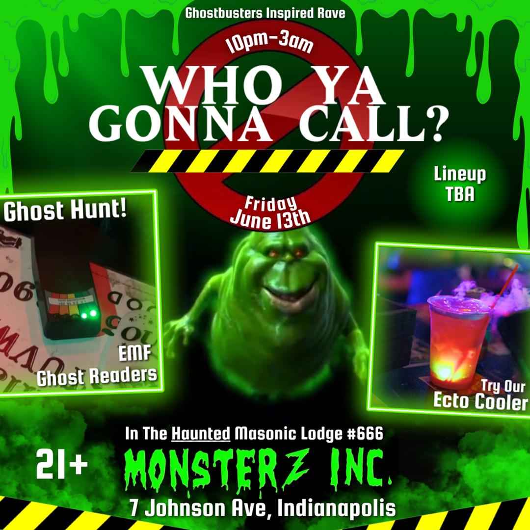 Who Ya Gon’ Call? flyer hero image hosted by Monsterz Inc at Monsterz Inc starting at 2025-06-13T22:00:00.000Z