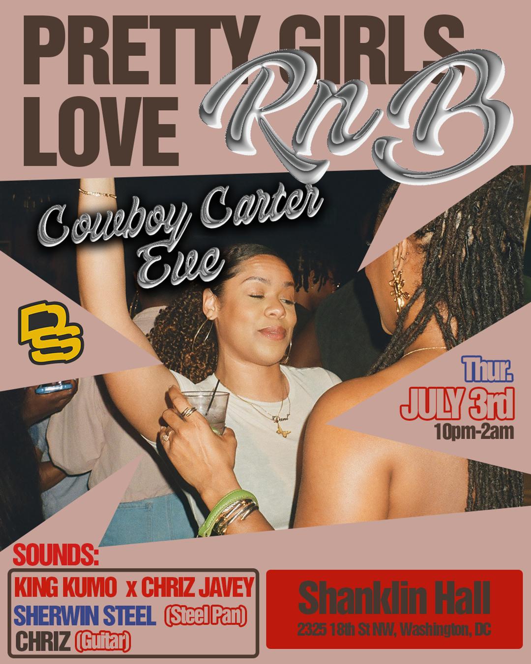 Pretty Girls Love RnB Cowboy Carter Eve flyer hero image hosted by DSPRA SNDS at Shanklin Hall starting at 2025-07-03T22:00:00.000Z