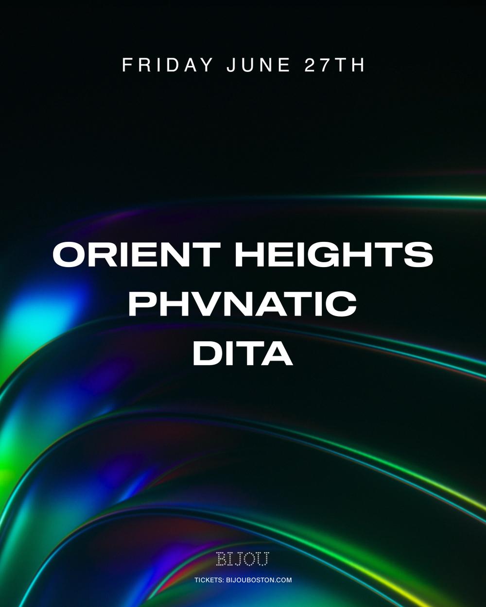 Orient Heights & Friends flyer hero image hosted by Bijou Boston at Bijou starting at 2025-06-27T22:00:00.000Z