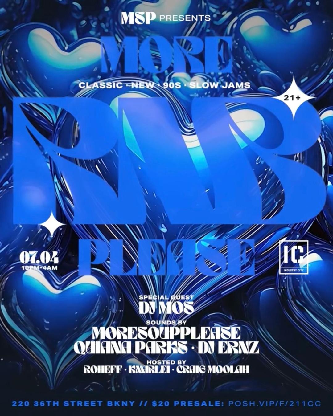 MORERNBPLEASE INDUSTRY CITY flyer hero image hosted by MORESOUPPLEASE EVENTS at Industry City starting at 2025-07-04T22:00:00.000Z