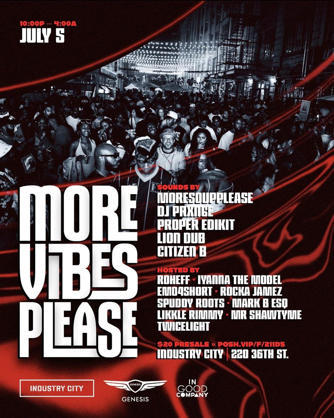 MOREVIBESPLEASE INDUSTRY CITY flyer hero image hosted by MORESOUPPLEASE EVENTS at Industry City starting at 2025-07-05T22:00:00.000Z
