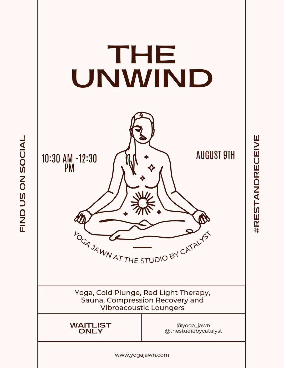 The Unwind | Yoga Jawn x The Studio by Catalyst flyer hero image hosted by Yoga Jawn at The Studio by Catalyst starting at 2025-08-09T10:30:00.000Z