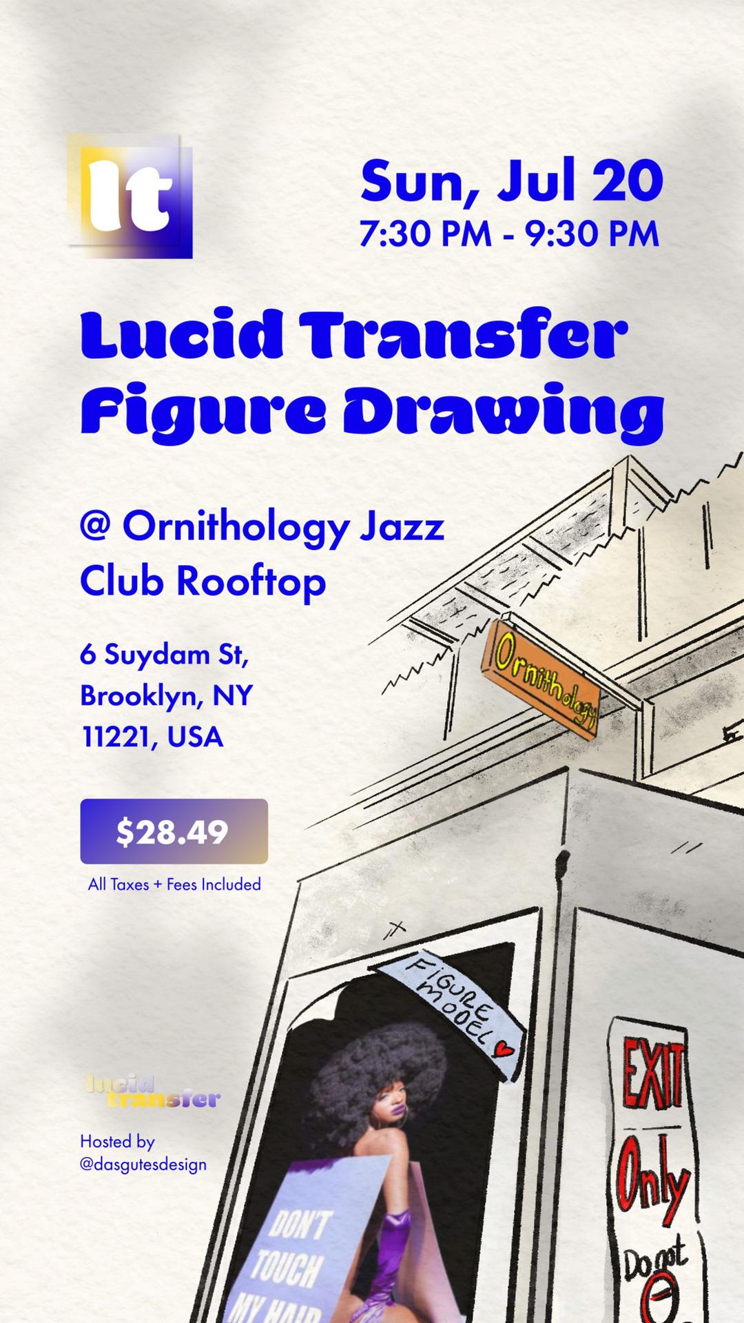 Lucid Transfer Figure Drawing @ Ornithology Jazz Club flyer hero image hosted by DAS Gutes Design at Ornithology Jazz Club starting at 2025-07-20T19:30:00.000Z