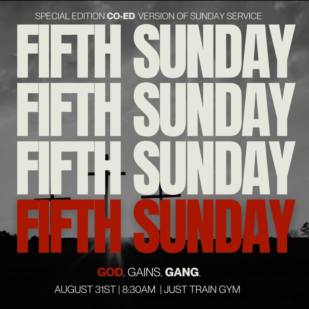 Fifth Sunday flyer hero image hosted by God Gworls Gains at Just Train Gym  starting at 2025-08-31T08:30:00.000Z