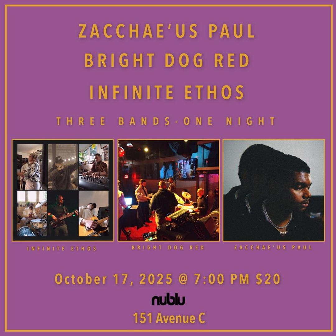 ZACCHAE'US PAUL, BRIGHT DOG RED, INFINITE ETHOS flyer hero image hosted by NUBLU at Nublu starting at 2025-10-17T19:00:00.000Z