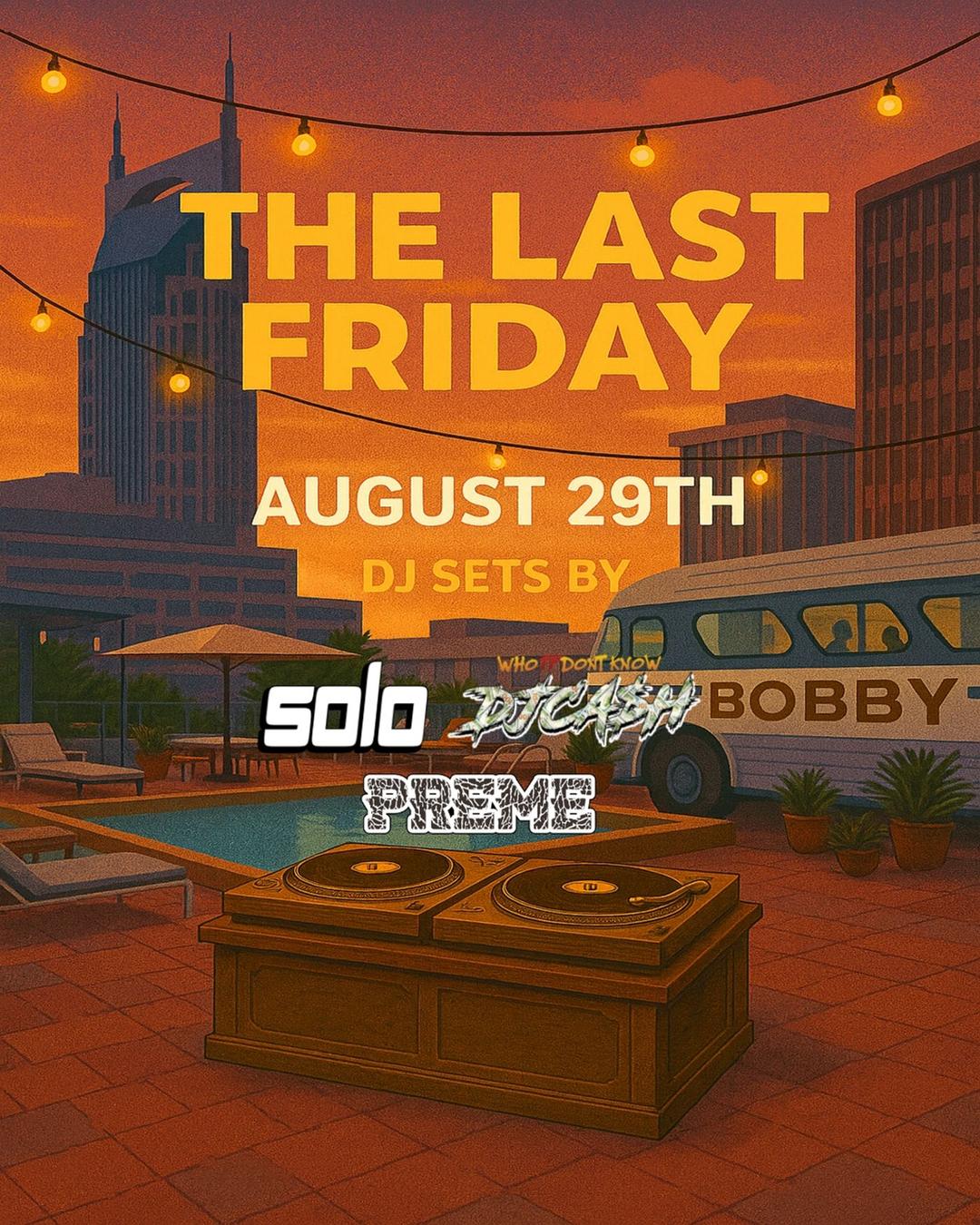 The Last Friday flyer hero image hosted by The Last Friday at Bobby Hotel starting at 2025-08-29T22:00:00.000Z