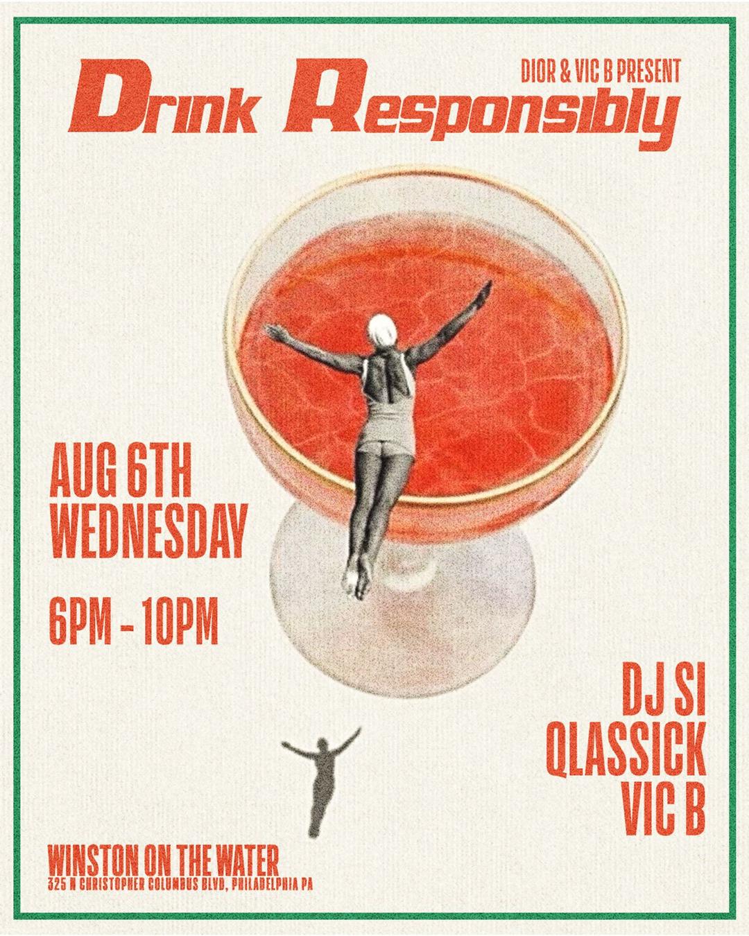 Drink Responsibly flyer hero image hosted by Vic B & Dior at Winston On The Water  starting at 2025-06-04T18:00:00.000Z