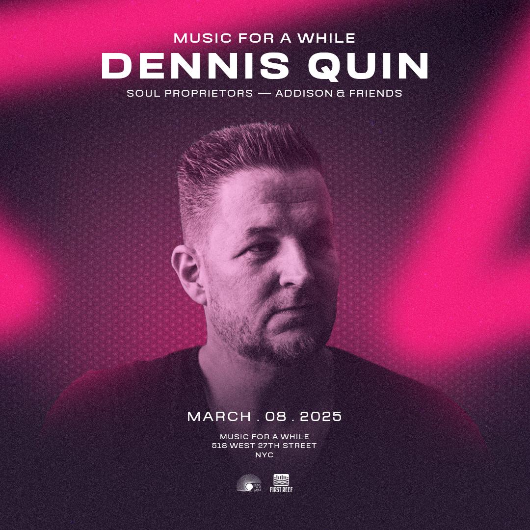 Dennis Quin at Music For A While flyer hero image hosted by Full Life Hospitality at Music For A While starting at 2025-03-08T22:00:00.000Z