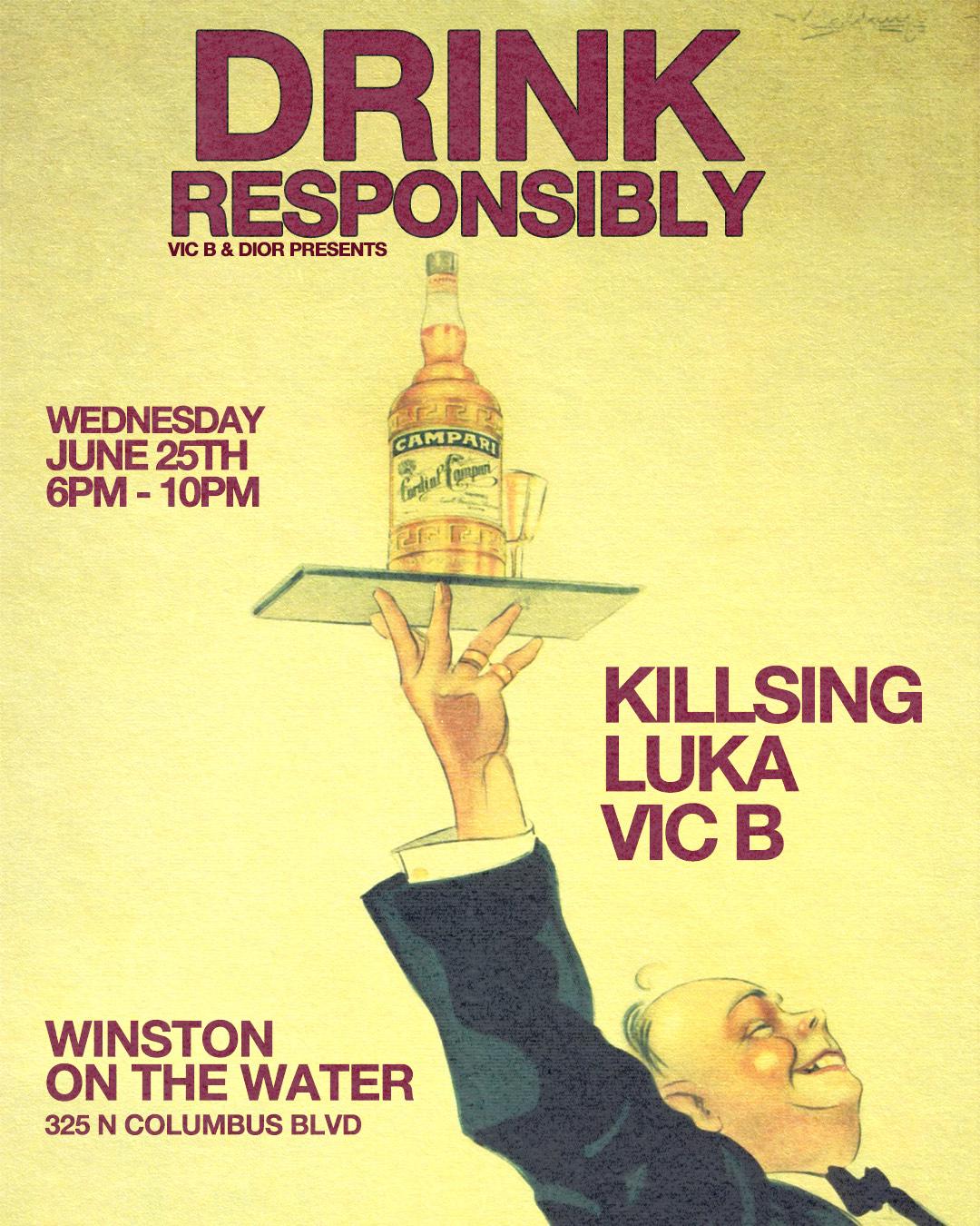 Drink Responsibly flyer hero image hosted by Vic B & Dior at Winston On The Water  starting at 2025-06-04T18:00:00.000Z