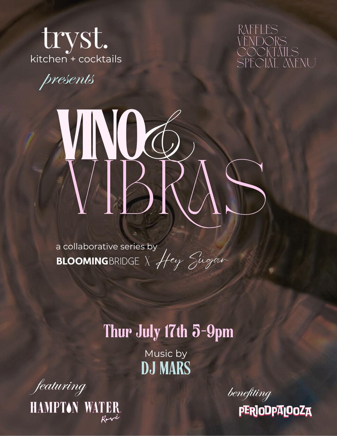 VINO & VIBRAS by BloomingBridge x Hey Sugar flyer hero image hosted by BloomingBridge at tryst. kitchen + cocktails starting at 2025-07-17T17:00:00.000Z