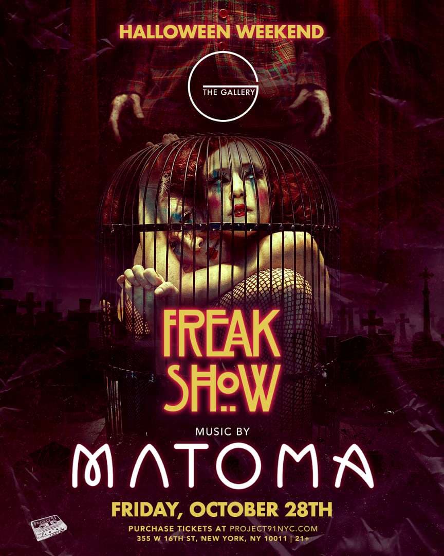 PROJECT 91 PRESENTS:  HALLOWEEN WITH MATOMA flyer hero image hosted by Project 91 at The Gallery at Dream Dowtown starting at 2022-10-28T21:00:00.000Z