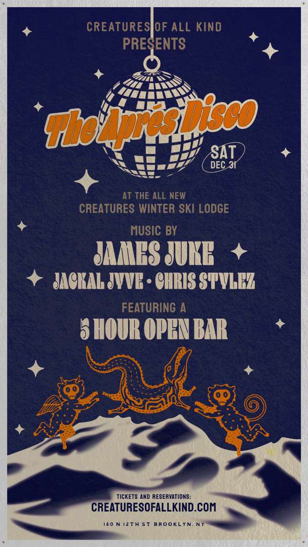 CREATURES OF ALL KIND PRESENTS AN APRES SKI NEW YEAR'S EVE flyer hero image hosted by Music For A While at Creatures of All Kind starting at 2022-12-31T21:00:00.000Z