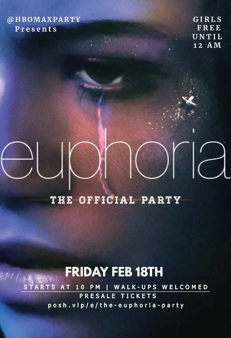 THE EUPHORIA PARTY flyer hero image hosted by HBOMAXPARTY at Studio88 starting at 2022-02-18T22:00:00.000Z
