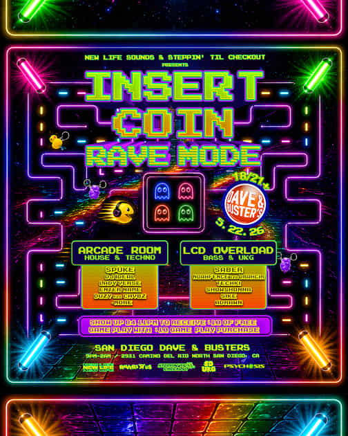 INSERT COIN: RAVE MODE (Arcade Rave) 18/21+ | STEPPIN' TIL