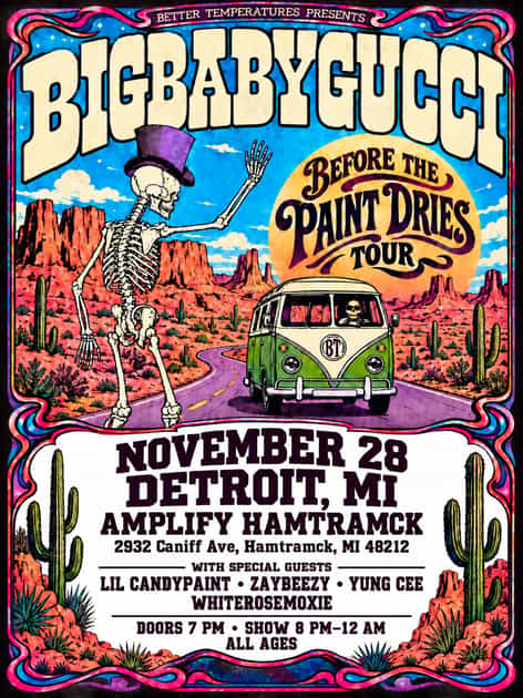 Artwork published for BIGBABYGUCCI BEFORE THE PAINT DRIES TOUR (DETROIT)