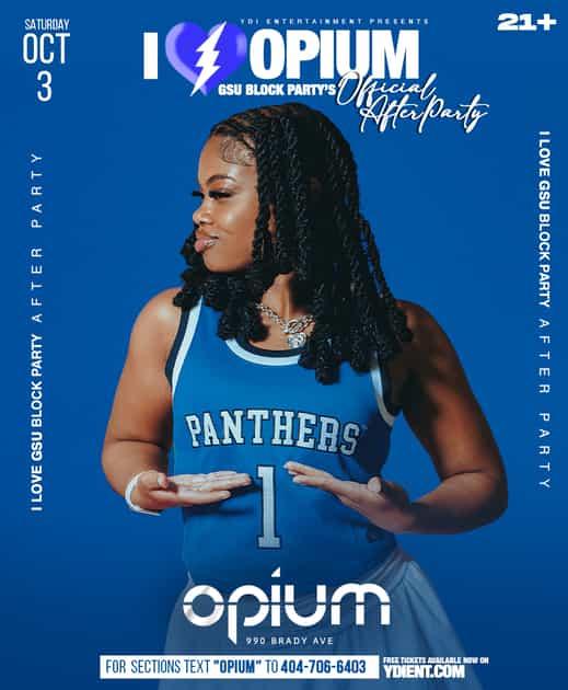 I LOVE OPIUM (GSU BLOCK PARTY AFTER PARTY) | YDI Entertainment | Sat, Oct 3, 2026