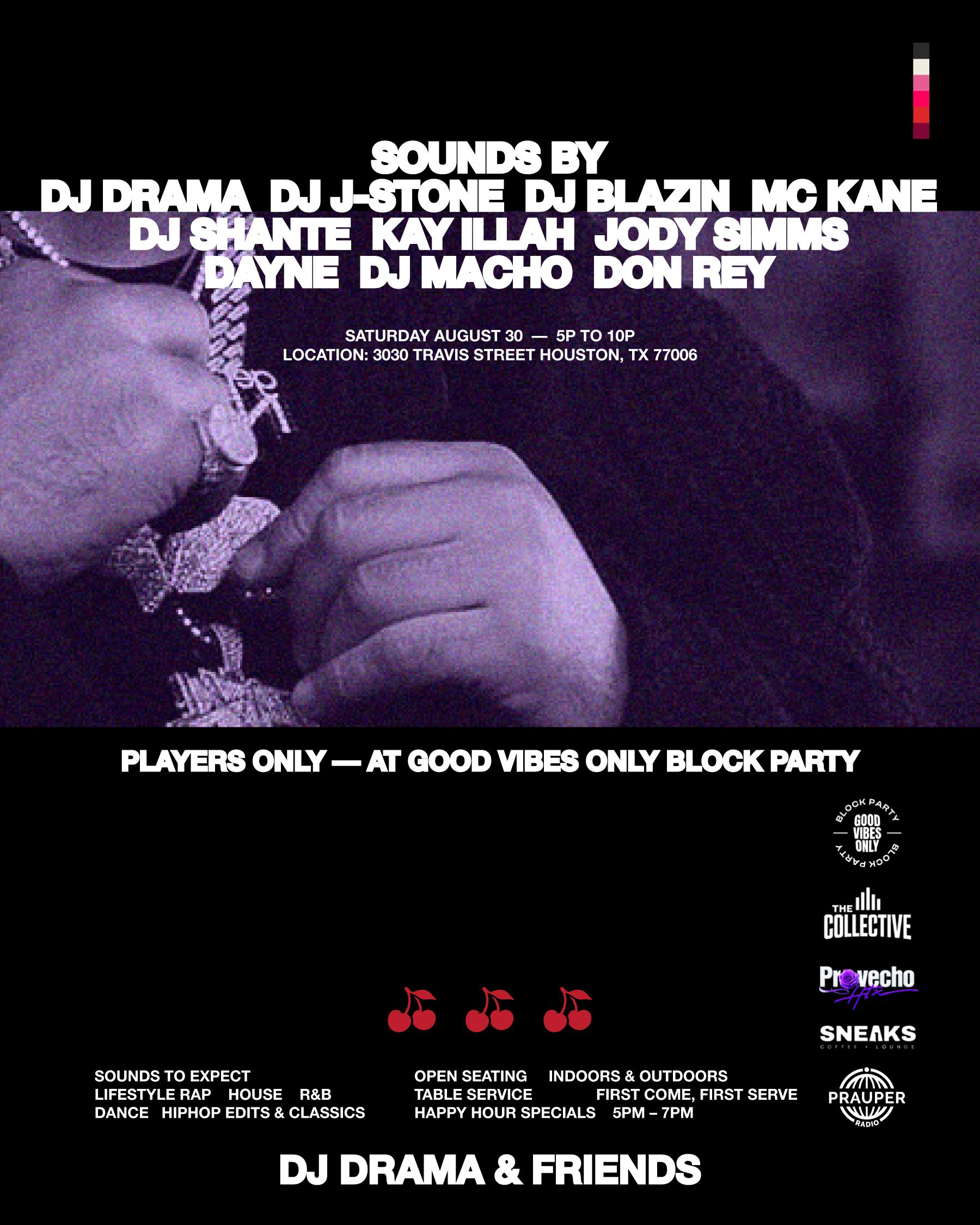 PLAYERS ONLY at GOOD VIBES ONLY w/ DJ DRAMA & Friends | PRAUPER STUDIOS ...
