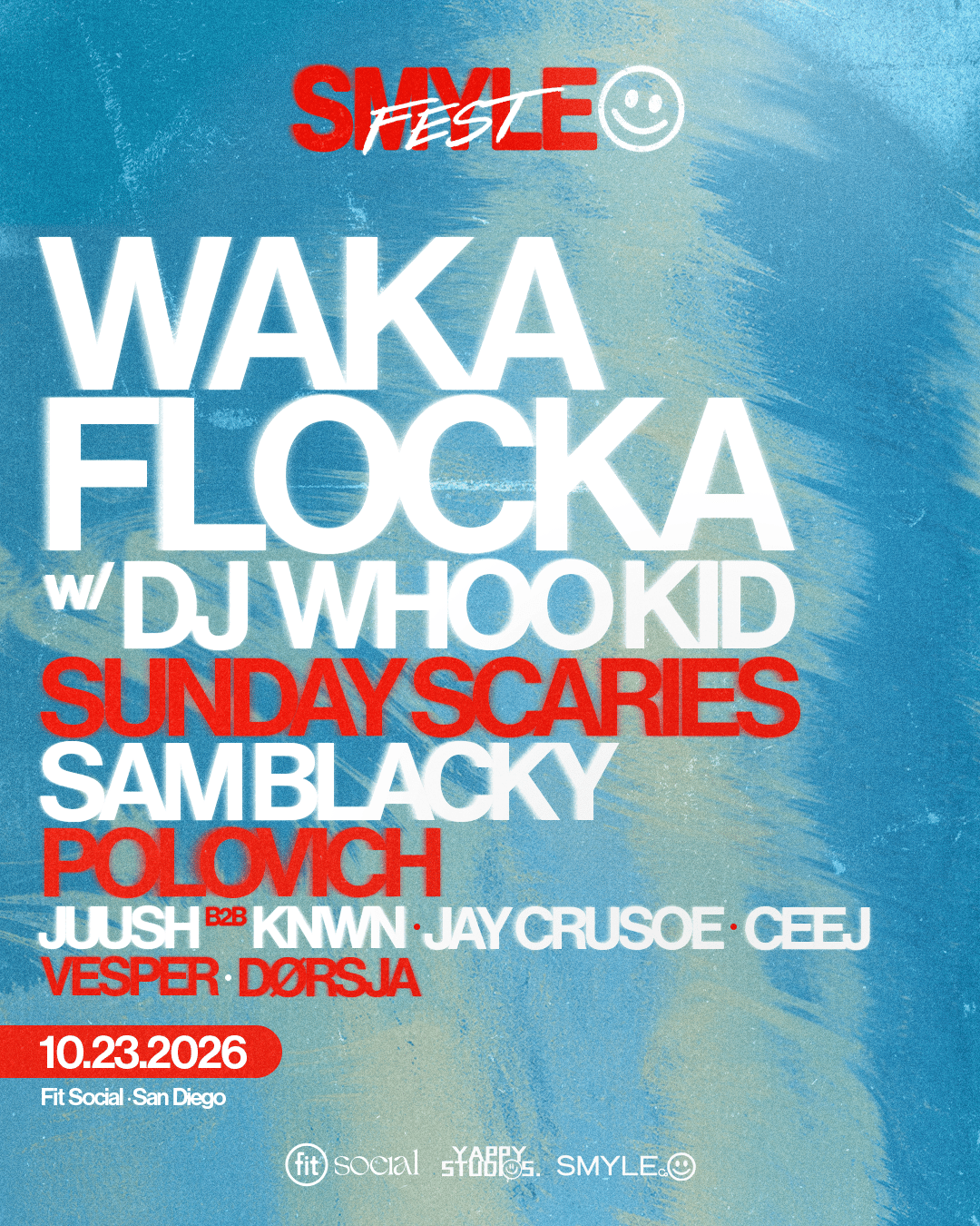 SMYLE FEST ft. WAKA FLOCKA w DJ Whoo Kid, Sunday Scaries, Sam Blacky + more