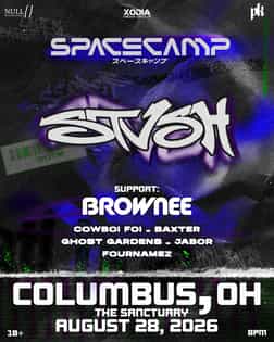 SPACE CAMP: STVSH w/ BROWNEE [8/28] | XODIA Media Group | Fri, Aug