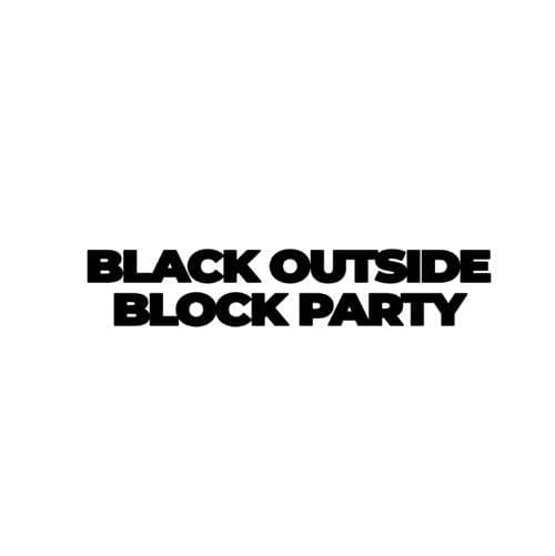 Organization profile image for Black Outside Block Party