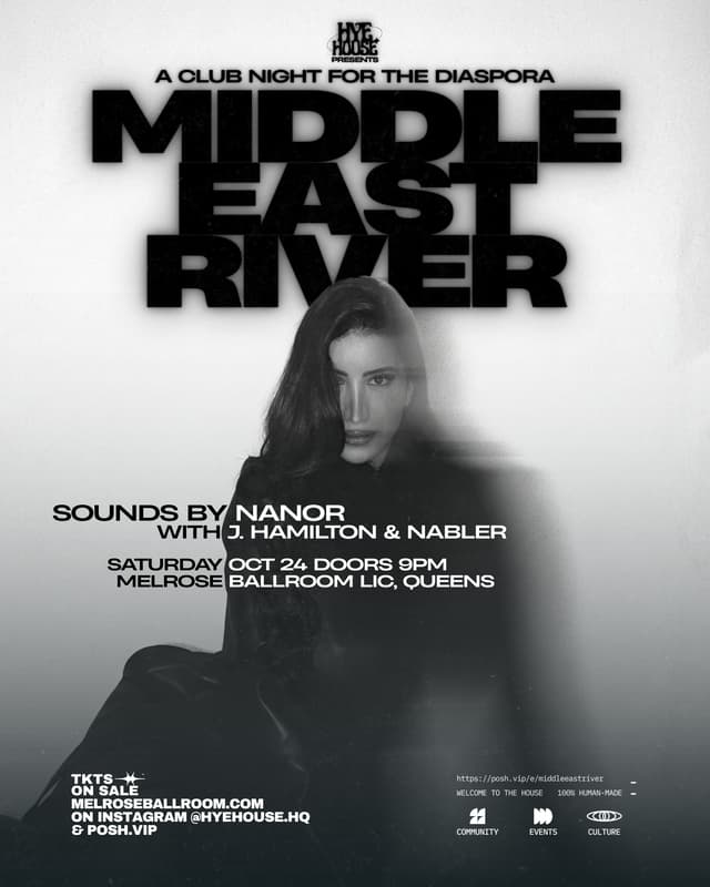 MIDDLE EAST RIVER ֍ Hye House Presents: A club night for the Middle Eastern diaspora