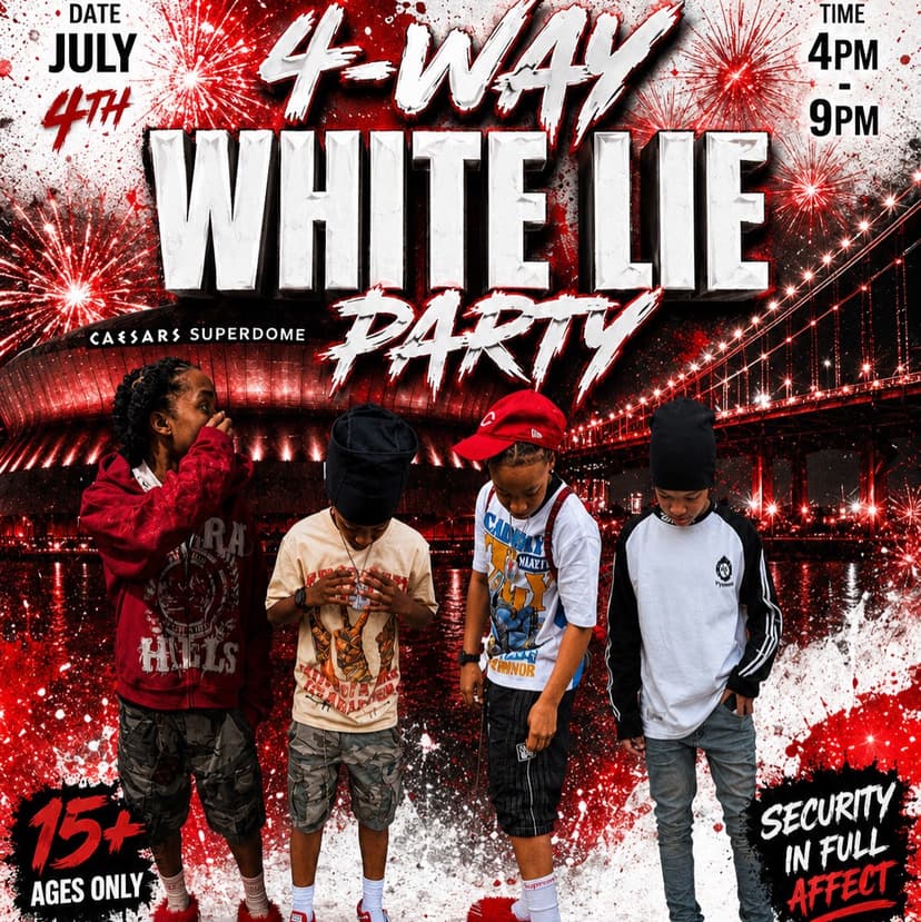 4-WAY WHITE LIE PARTY | 4-WAY | Sat, Jul 4, 2026 | JUST PULL UP AND ...